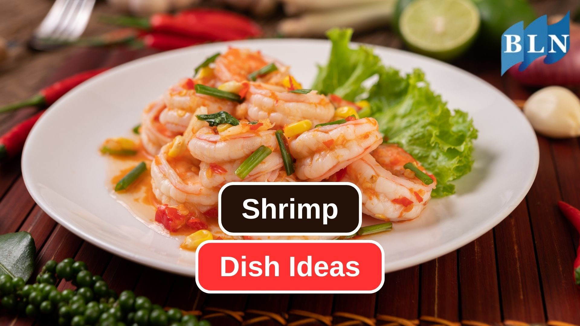 Here are 11 Dish Ideas Using Shrimp  
